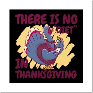 There Is No Diet Turkey Tshirt Posters and Art